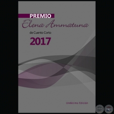 PREMIO ELENA AMMATUNA DE CUENTO CORTO 2017 - UNDÉCIMA EDICIÓN